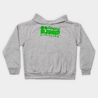 Simply Blessed And Lucky Kids Hoodie